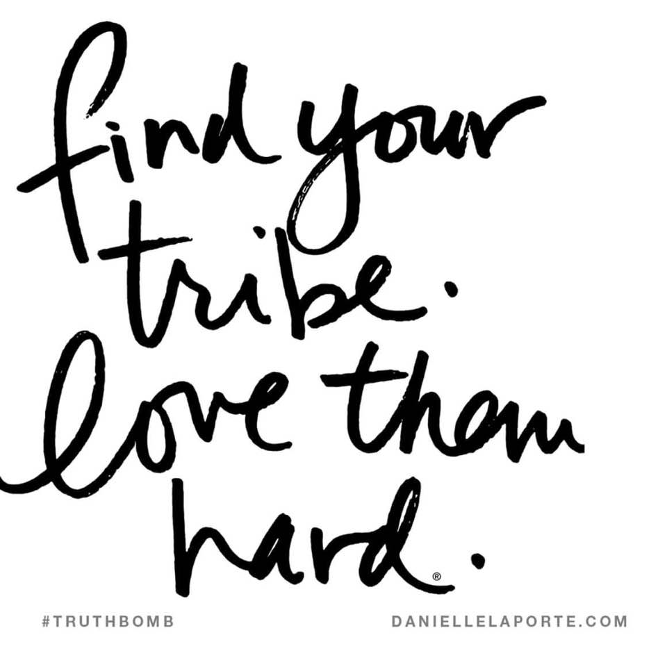 find your tribe